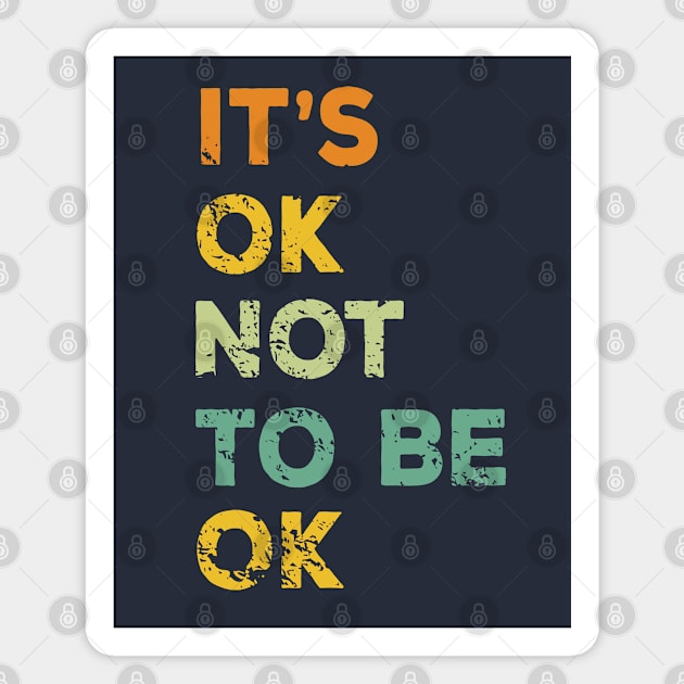 It is ok not to be ok Magnet by AndArte